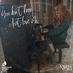 You Don't Know What Love Is