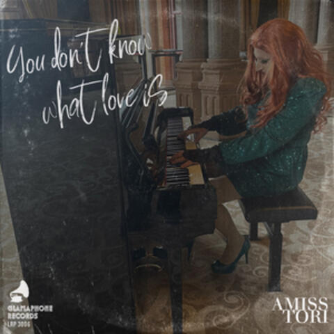 You Don't Know What Love Is