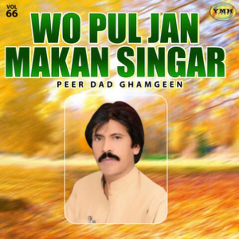 Wo Pul Jan Makan Singar, Vol. 66