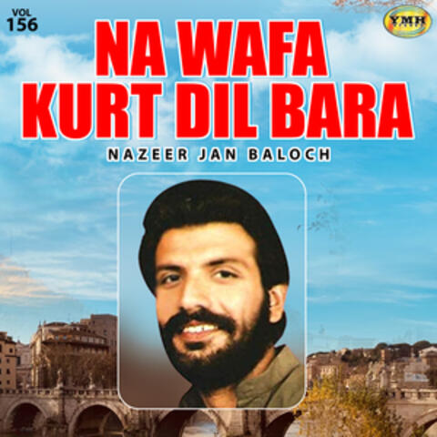 Na Wafa Kurt Dil Bara, Vol. 156