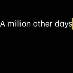 A Million Other Days