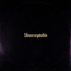 UNACCEPTABLE