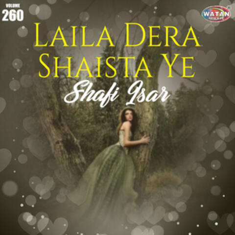 Laila Dera Shaista Ye, Vol. 260