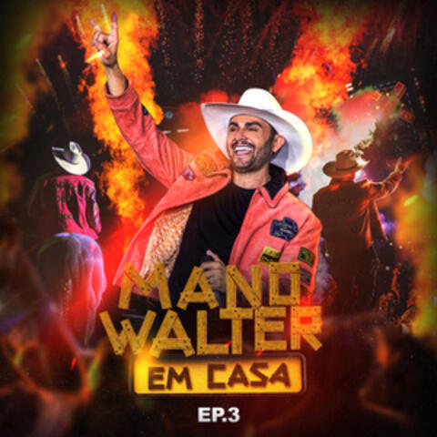Mano Walter Em Casa, Ep. 3