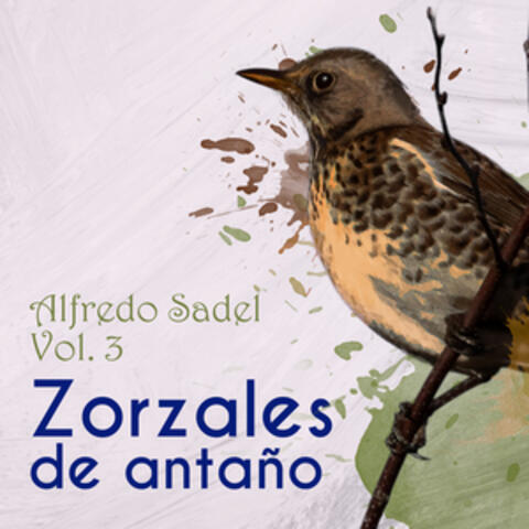 Zorzales de Antaño, Vol. 3: Alfredo Sadel