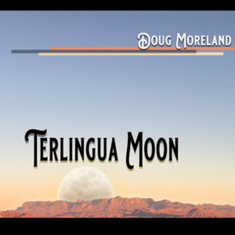 Terlingua Moon