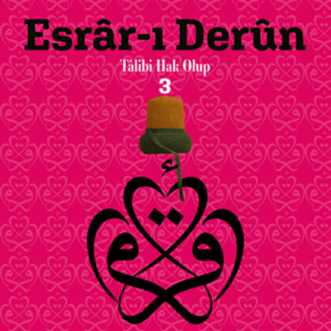 Esrar-ı Derun / Talibi Hak Olup, Vol.3