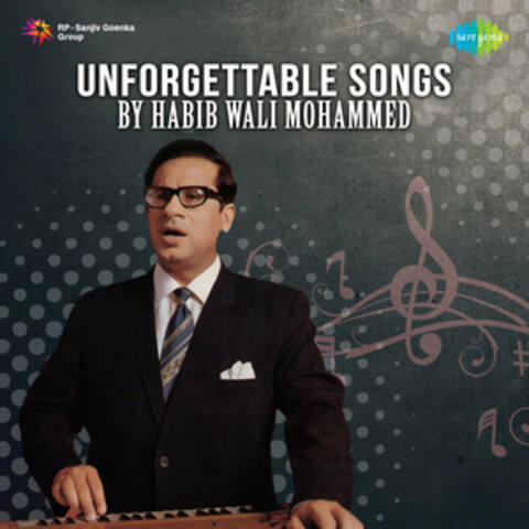 Unforgettable Songs by Habib Wali Mohammed