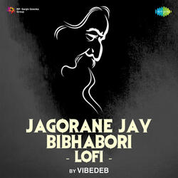 Jagorane Jay Bibhabori (Lofi)