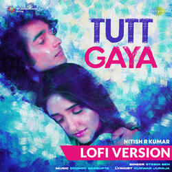 Tutt Gaya (Lofi)