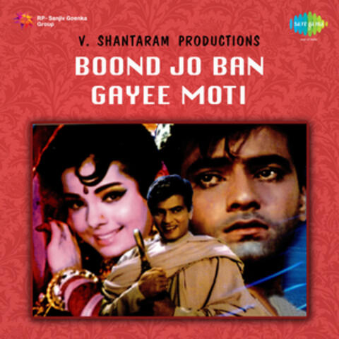 Boond Jo Ban Gayee Moti (Original Motion Picture Soundtrack)