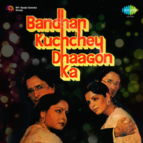 Bandhan Kuchchey Dhaagon Ka (Original Motion Picture Soundtrack)
