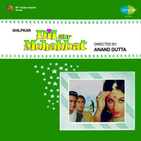 Dil Aur Mohabbat (Original Motion Picture Soundtrack)