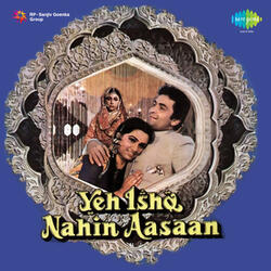 Yeh Ishq Nahin Aasaan