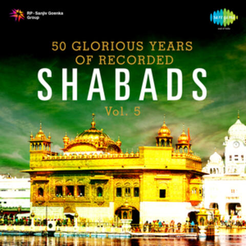 50 Glorious Years of Recorded - Shabads, Vol. 5