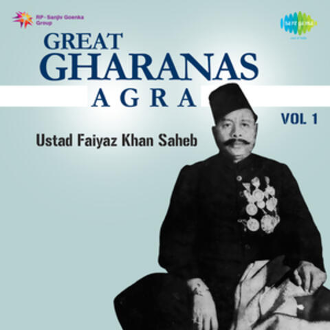 Great Gharanas Agra, Vol. 1