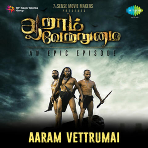Aaram Vettrumai (Original Motion Picture Soundtrack)