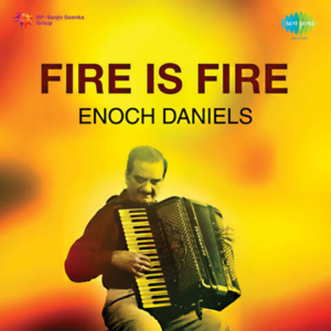 Fire is Fire