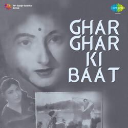 Yeh Sama Yeh Khushi Kuchh Bolo (From "Ghar Ghar Ki Baat")