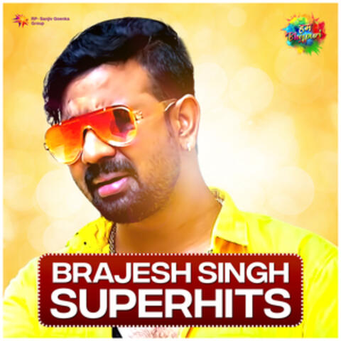 Brajesh Singh - Superhits