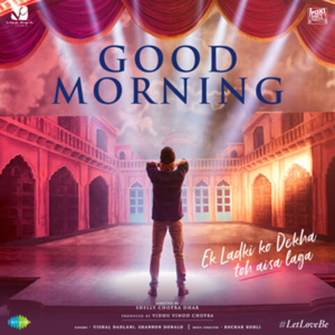 Good Morning (From "Ek Ladki Ko Dekha Toh Aisa Laga") - Single