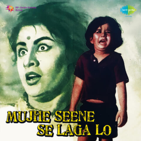Mujhe Seene Se Laga Lo (Original Motion Picture Soundtrack)