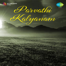 Parvathi Kalyanam, Pt. 1