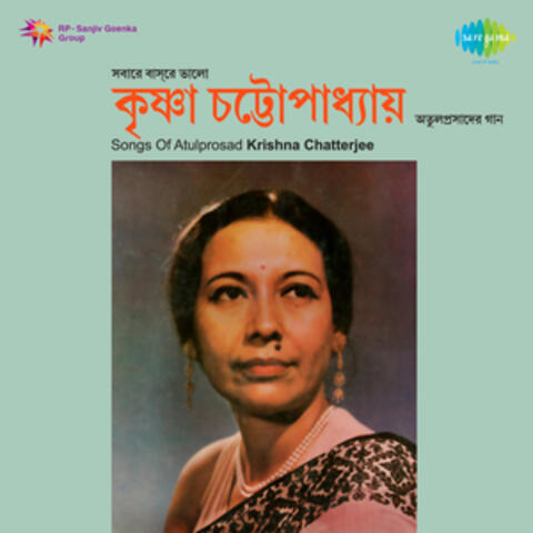 Songs of Atulprosad - Krishna Chatterjee