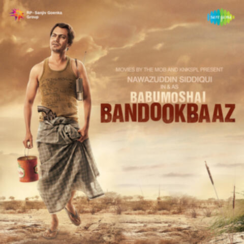 Babumoshai Bandookbaaz (Original Motion Picture Soundtrack)