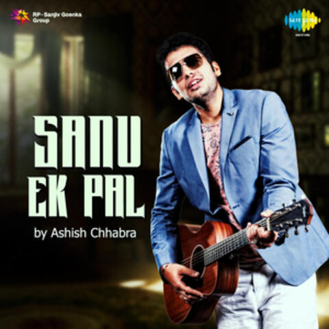 Sanu Ek Pal - Single