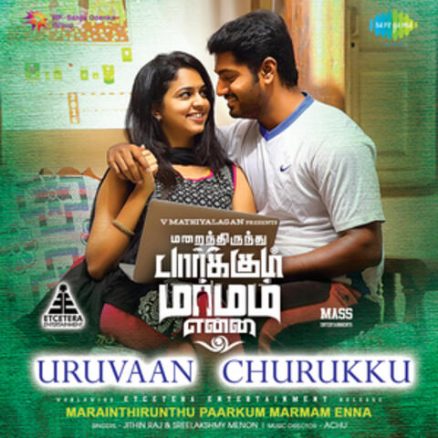 Uruvaan Churukku (From "Marainthirunthu Paarkum Marmam Enna") - Single