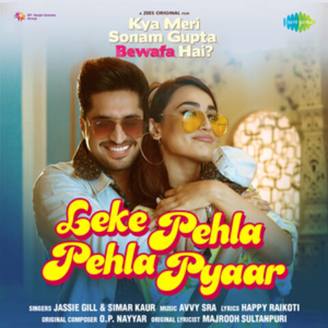 Leke Pehla Pehla Pyaar (From "Kya Meri Sonam Gupta Bewafa Hai?") - Single