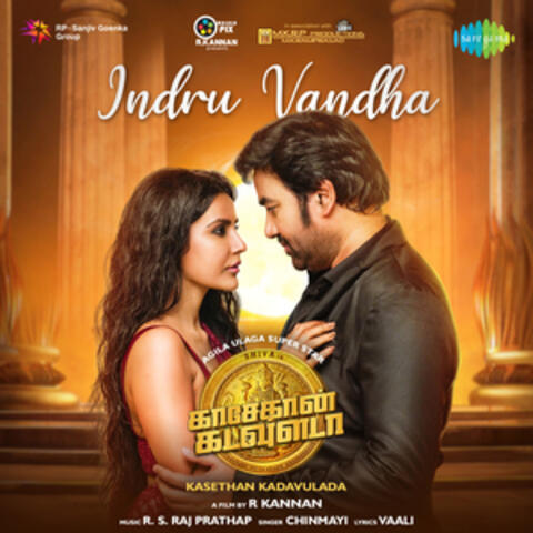 Indru Vandha (From "Kasethan Kadavulada") - Single
