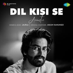 Dil Kisi Se