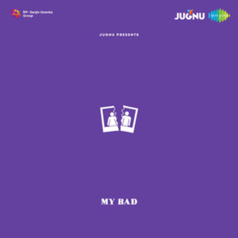 My Bad - Single