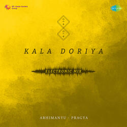 Kala Doriya (Electronic Mix)