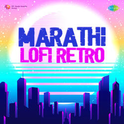 Bhatukalichya Khela Madhali (Lofi)