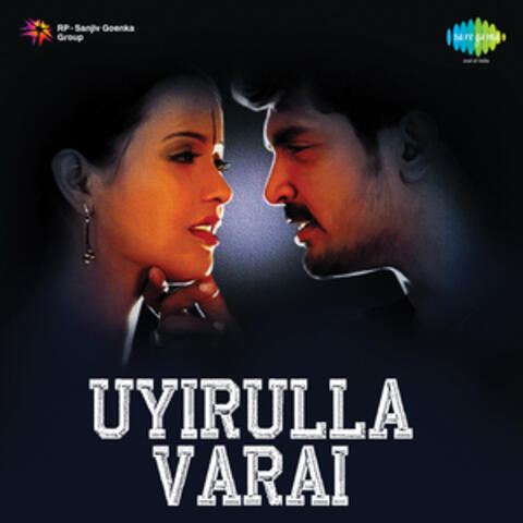 Uyirulla Varai (Original Motion Picture Soundtrack)