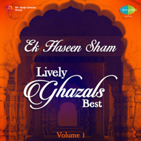 Ek Haseen Sham - Best of Lively Ghazals, Vol. 1