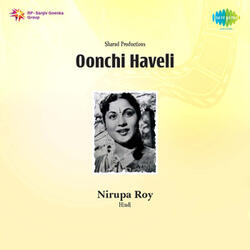 Daulat Ke Jhute Nashe Men Ho Tum (From "Oonchi Haveli")