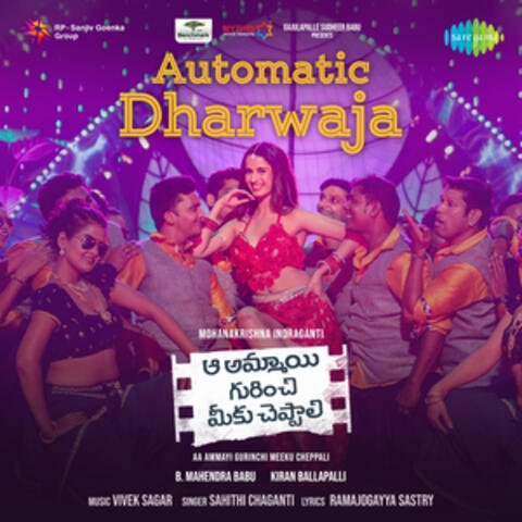 Automatic Dharwaja (From "Aa Ammayi Gurinchi Meeku Cheppali") - Single
