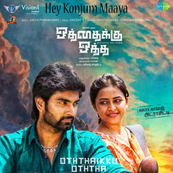 Hey Konjum Maaya (From "Oththaikku Oththa")