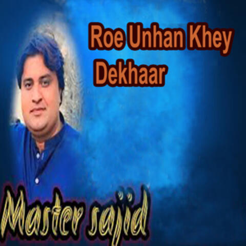 Roe Unhan Khey Dekhaar