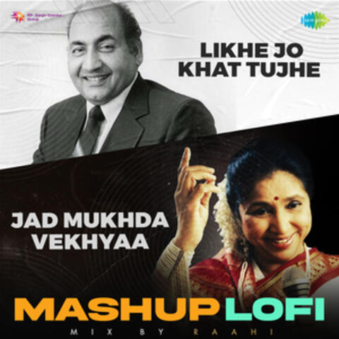 Likhe Jo Khat Tujhe X Jad Mukhda Vekhyaa (Lofi Mashup) - Single