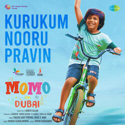 Kurukum Nooru Pravin (From "Momo In Dubai")