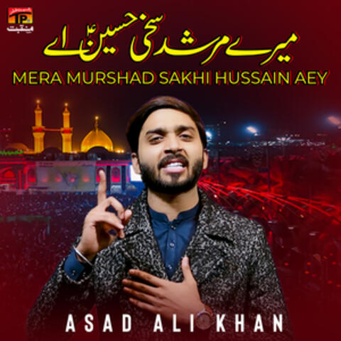 Mera Murshad Sakhi Hussain Aey - Single