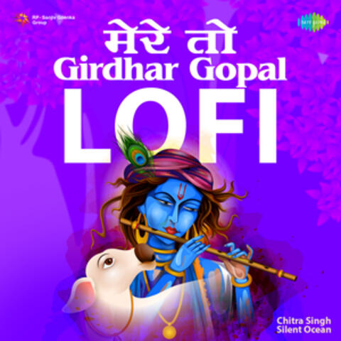 Mere to Girdhar Gopal (Lofi) - Single