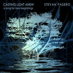 Casting Light Anew (A Song for New Beginnings)