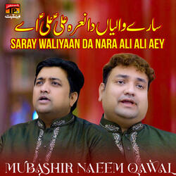 Saray Waliyaan Da Nara Ali Ali Aey