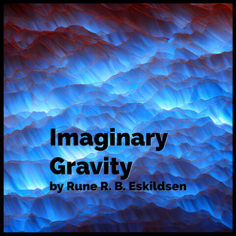 Imaginary Gravity Vol. 1